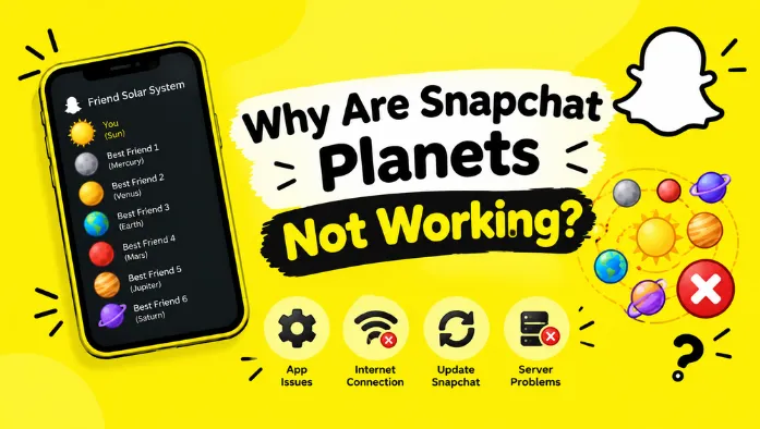 Why Are Snapchat Planets Not Working